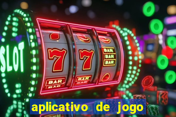 aplicativo de jogo pra ganhar dinheiro